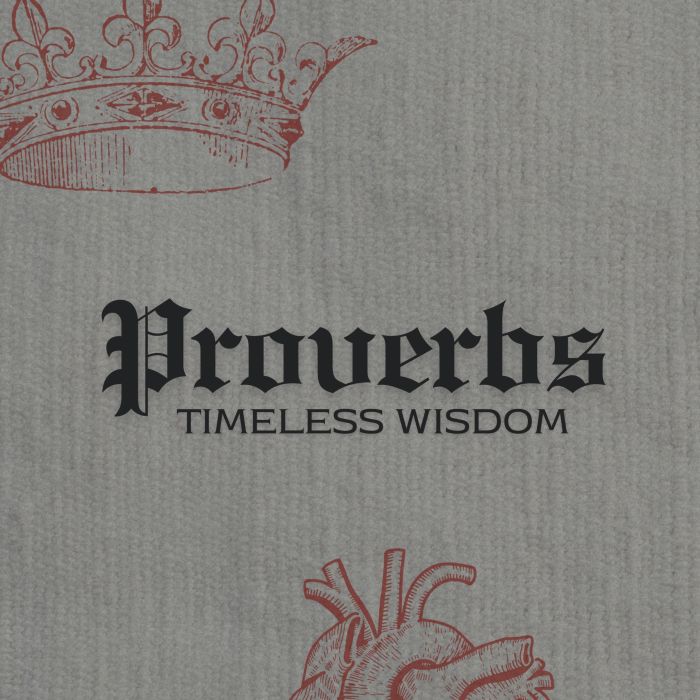 Proverbs: Timeless Wisdom