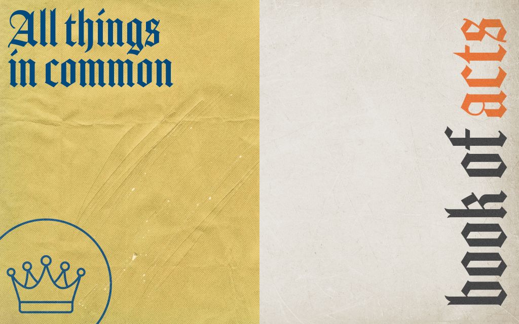 Week 1 All Things in Common