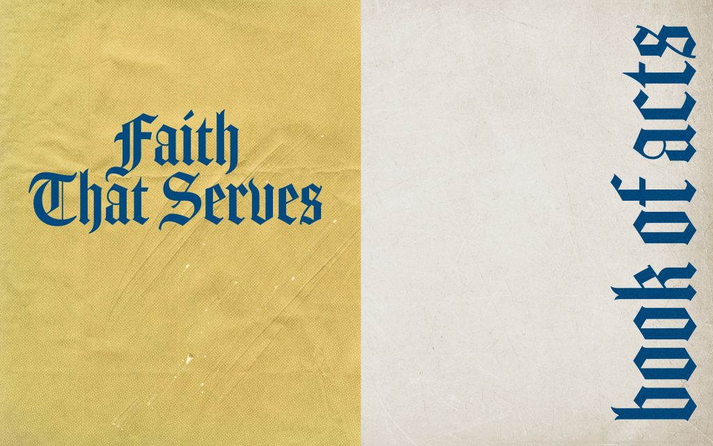 Week 3 Faith that Serves